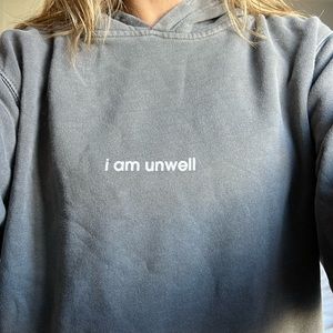 Call her daddy “I am unwell” hoodie